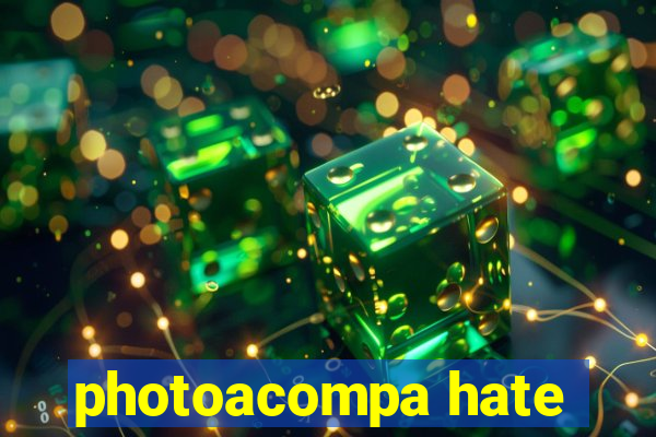 photoacompa hate